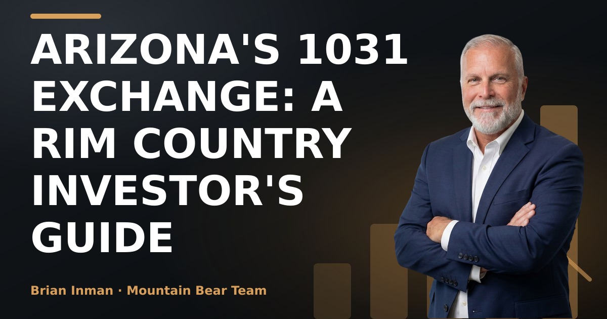 Arizona's 1031 Exchange: A Rim Country Investor's Guide
