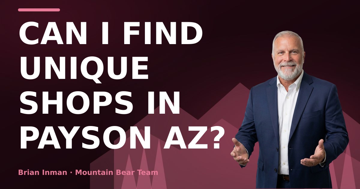 Can I Find Unique Shops in Payson AZ?