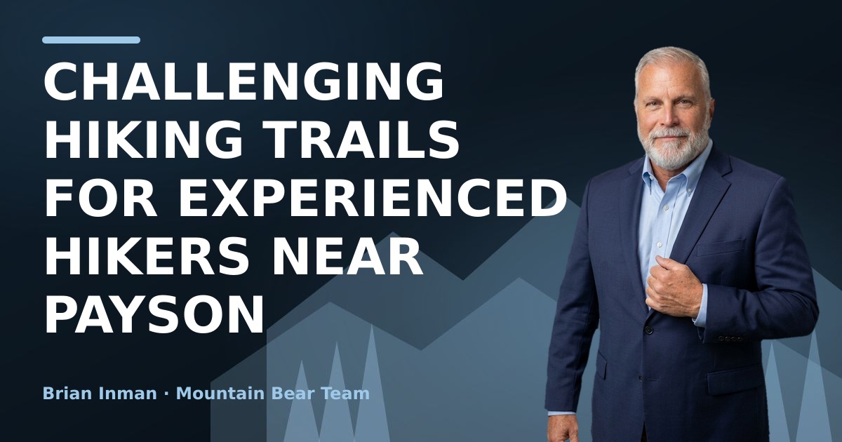Challenging Hiking Trails for Experienced Hikers Near Payson