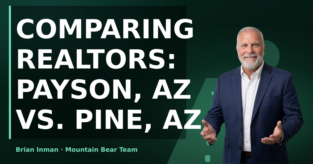 Comparing Realtors: Payson, AZ vs. Pine, AZ