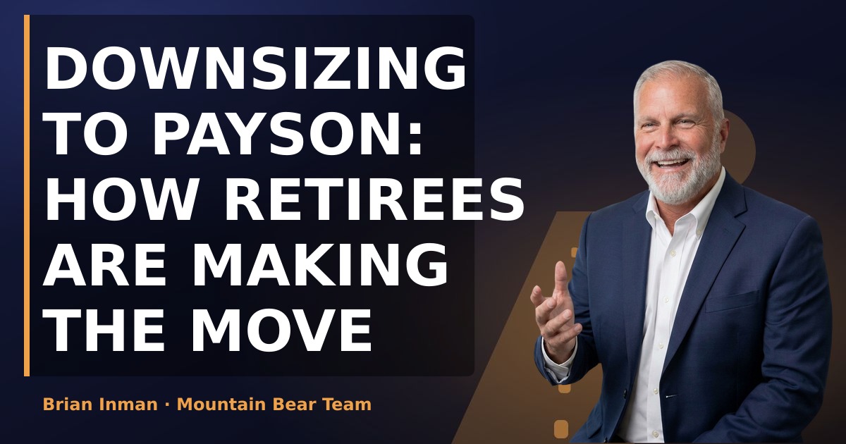 Downsizing to Payson: How Retirees Are Making the Move