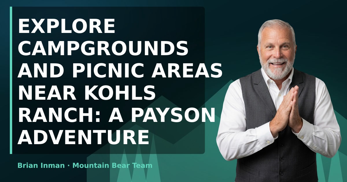 Explore Campgrounds and Picnic Areas Near Kohls Ranch: A Payson Adventure