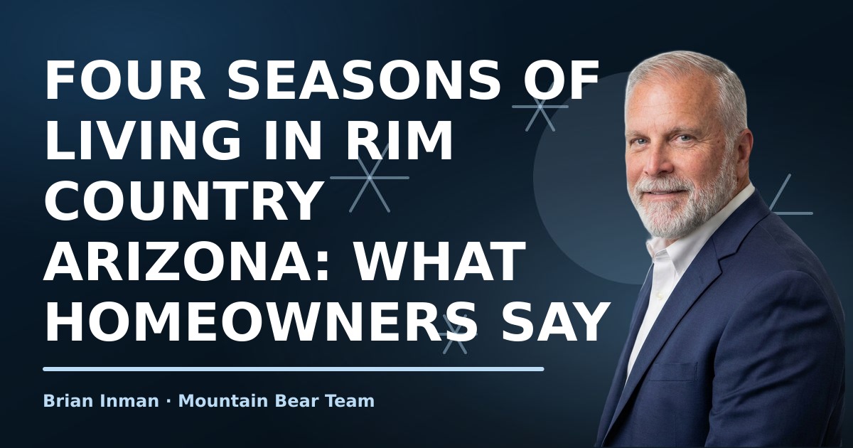 Four Seasons of Living in Rim Country Arizona: What Homeowners Say