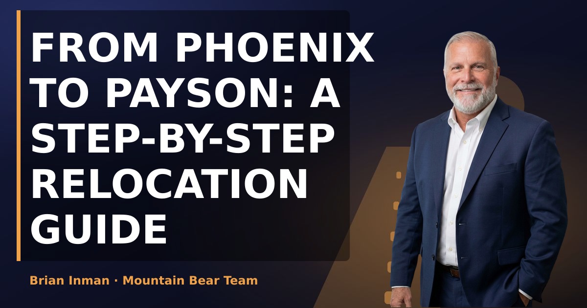 From Phoenix to Payson: A Step-by-Step Relocation Guide