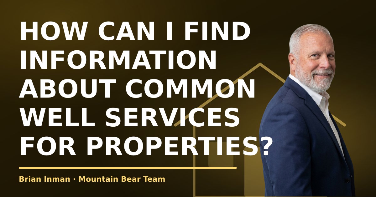 How can I find information about common well services for properties?