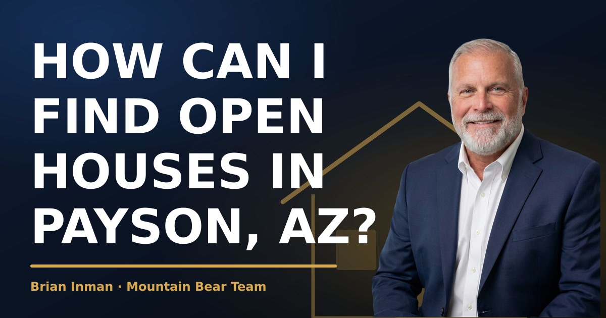 How can I find open houses in Payson, AZ?