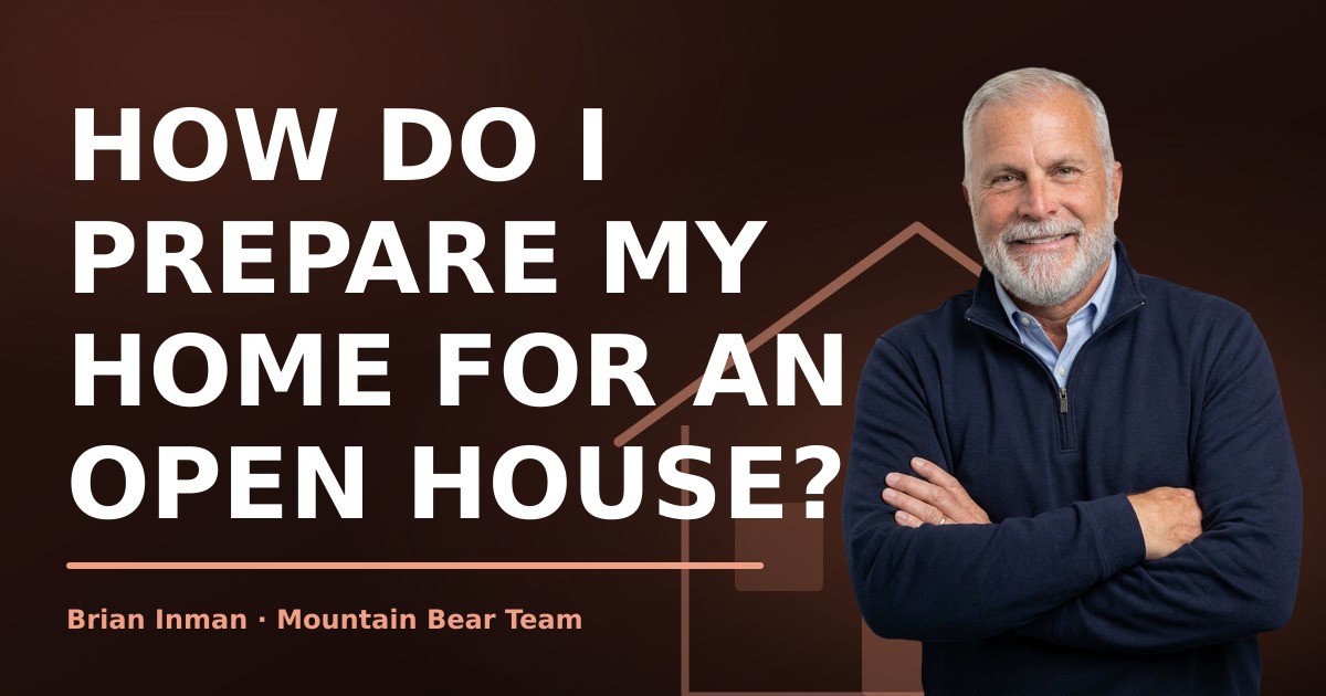 How Do I Prepare My Home for an Open House?