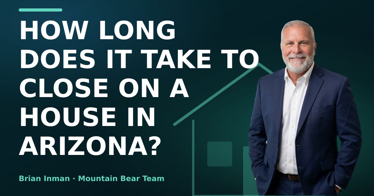 How Long Does It Take to Close on a House in Arizona?