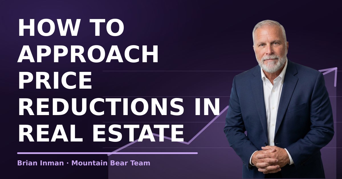 How to Approach Price Reductions in Real Estate