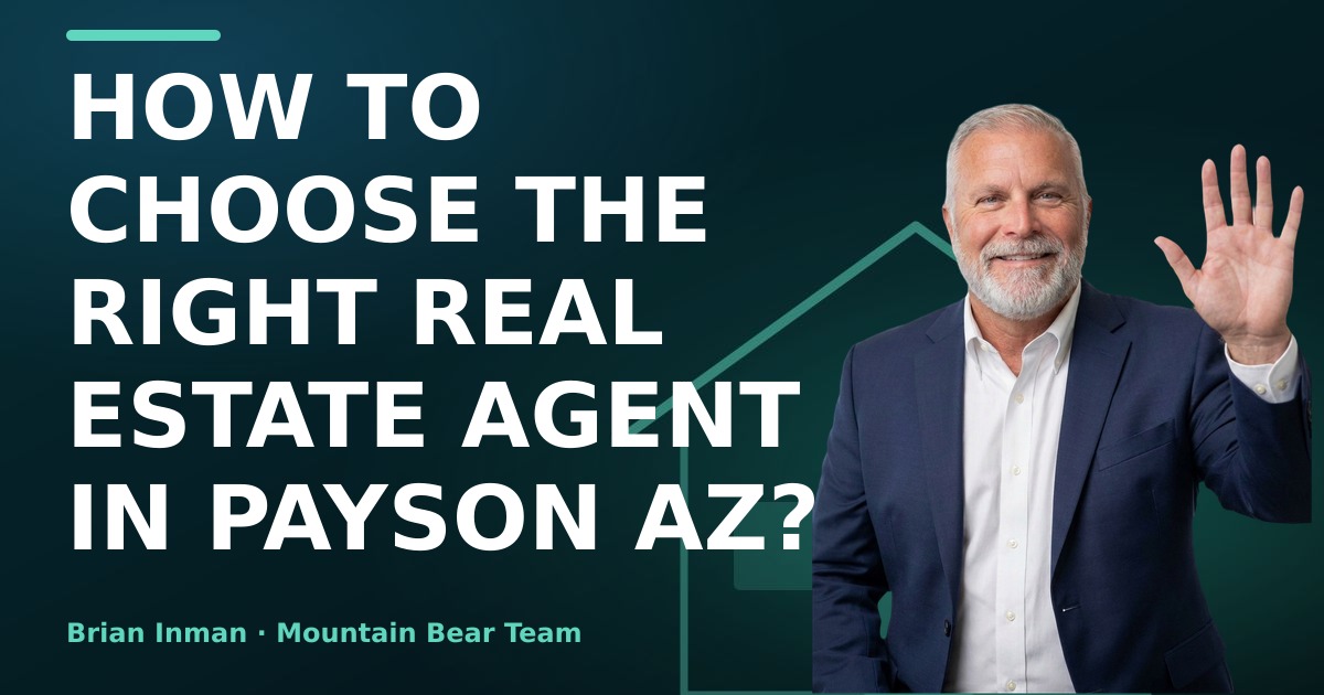 How to Choose the Right Real Estate Agent in Payson AZ?