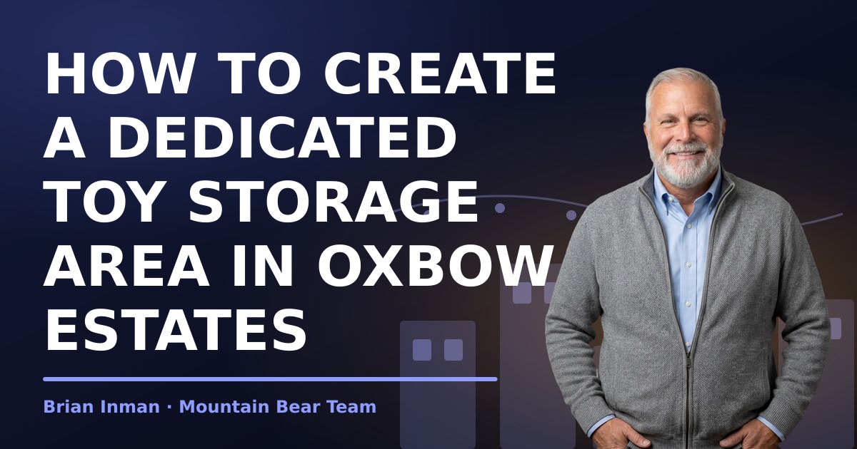 How to Create A Dedicated Toy Storage Area in Oxbow Estates