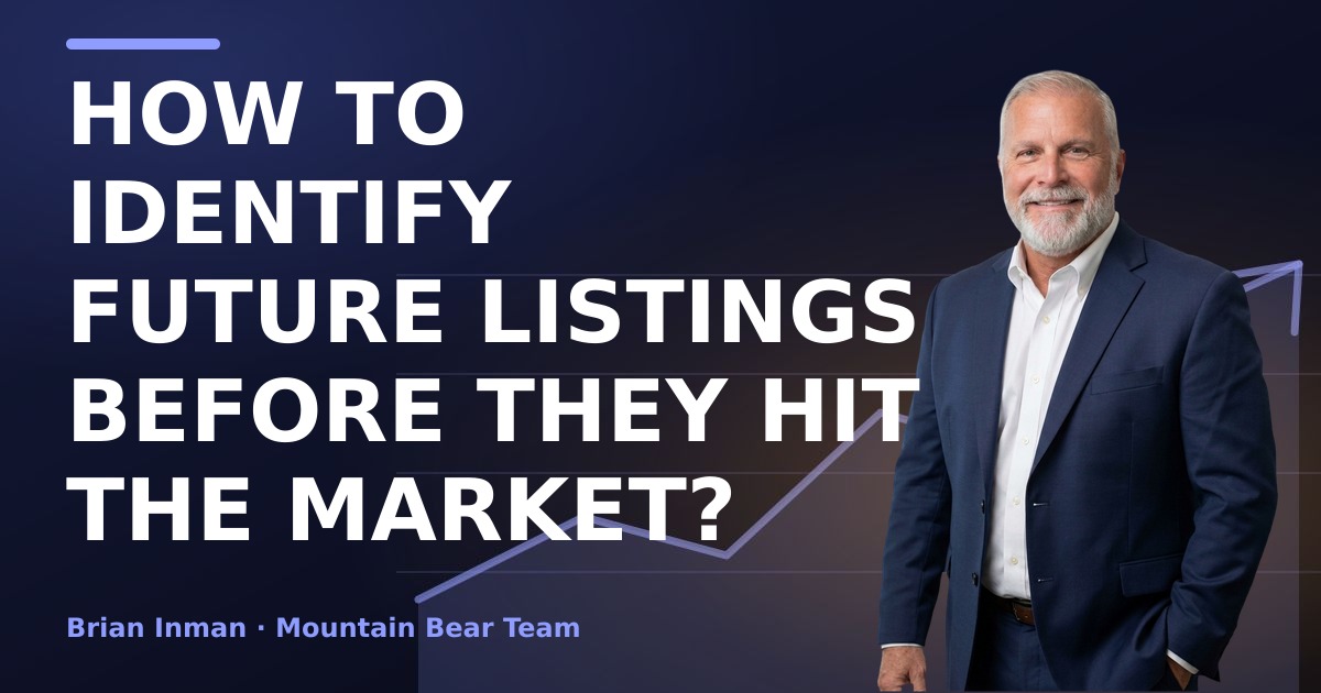 How to Identify Future Listings Before They Hit the Market?