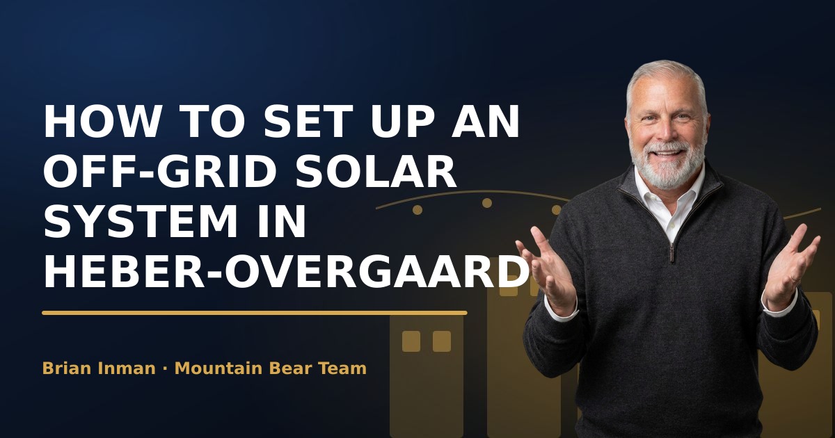 How to Set Up an Off-Grid Solar System in Heber-Overgaard