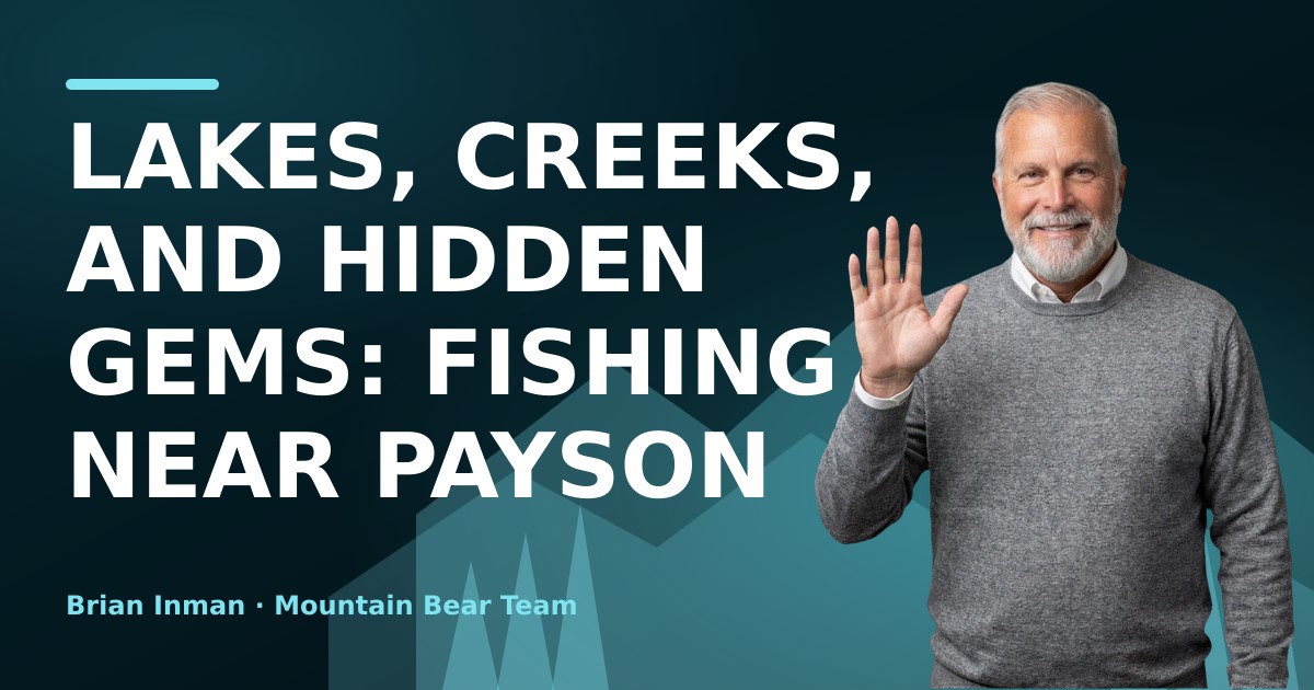 Lakes, Creeks, and Hidden Gems: Fishing Near Payson
