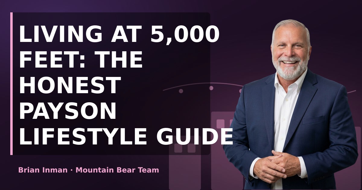 Living at 5,000 Feet: The Honest Payson Lifestyle Guide