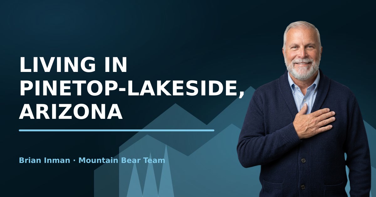 Living in Pinetop-Lakeside, Arizona: Roads, Fire District, Schools and What Buyers Should Know