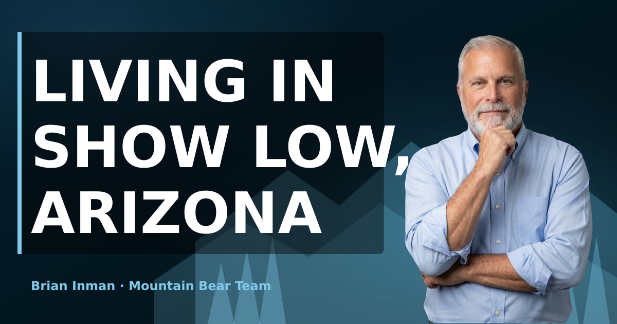 Living in Show Low, Arizona: Roads, Fire District, Schools and What Buyers Should Know