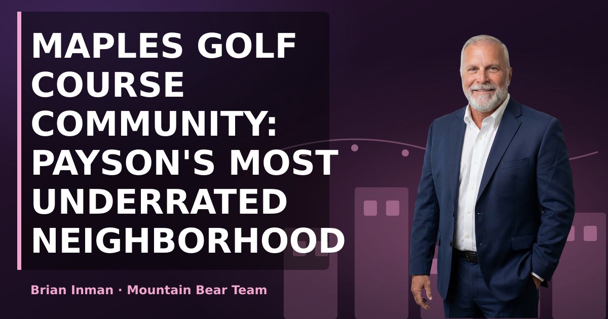 Maples Golf Course Community: Payson's Most Underrated Neighborhood