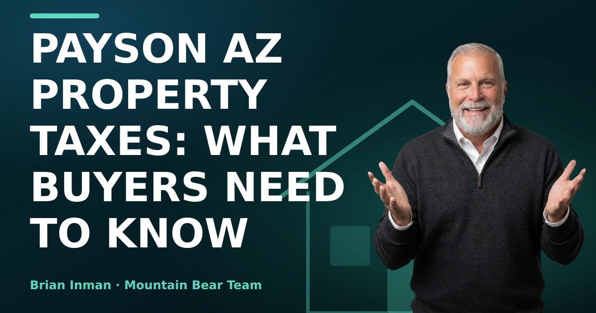 Payson AZ Property Taxes: What Buyers Need to Know