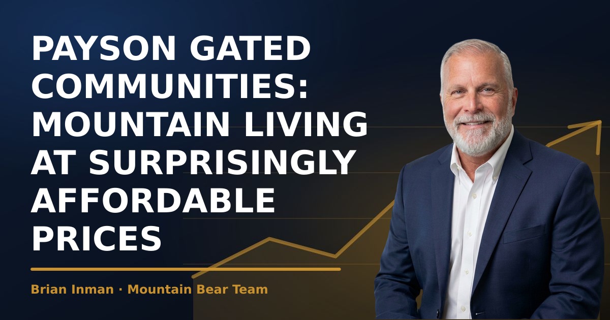 Payson Gated Communities: Mountain Living at Surprisingly Affordable Prices