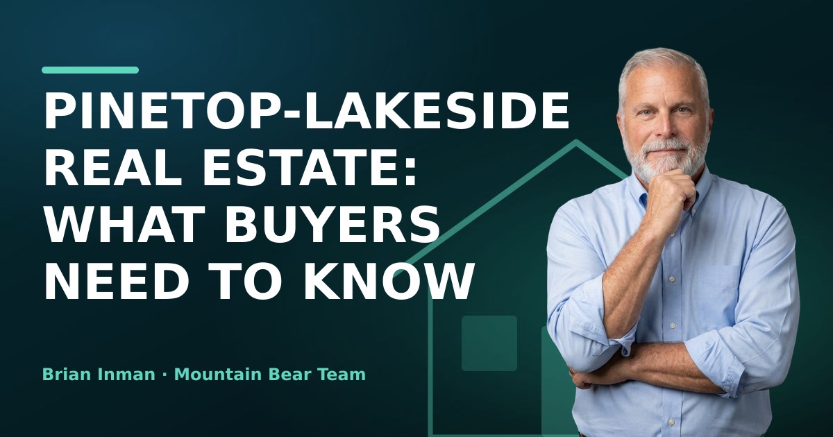 Pinetop-Lakeside Real Estate: What Buyers Need to Know