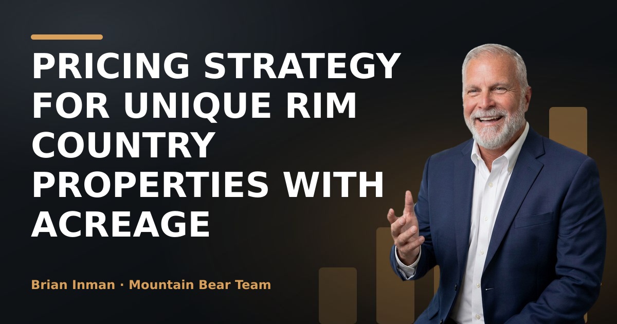 Pricing Strategy for Unique Rim Country Properties With Acreage