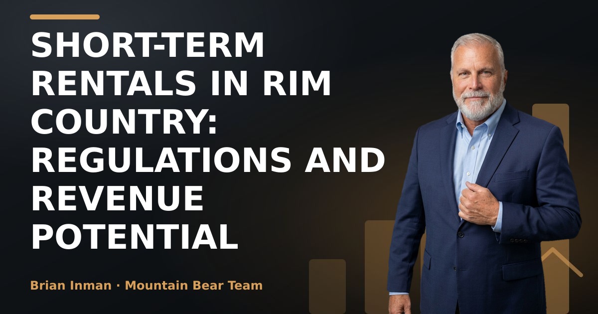 Short-Term Rentals in Rim Country: Regulations and Revenue Potential