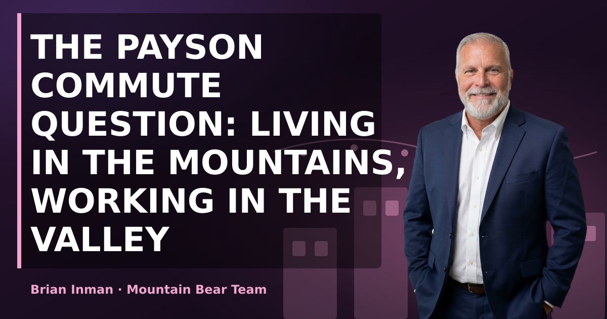 The Payson Commute Question: Living in the Mountains, Working in the Valley