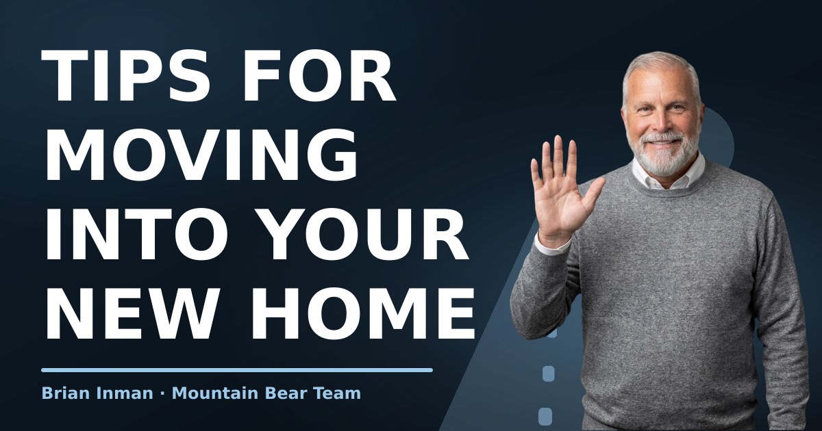 Tips for Moving into Your New Home