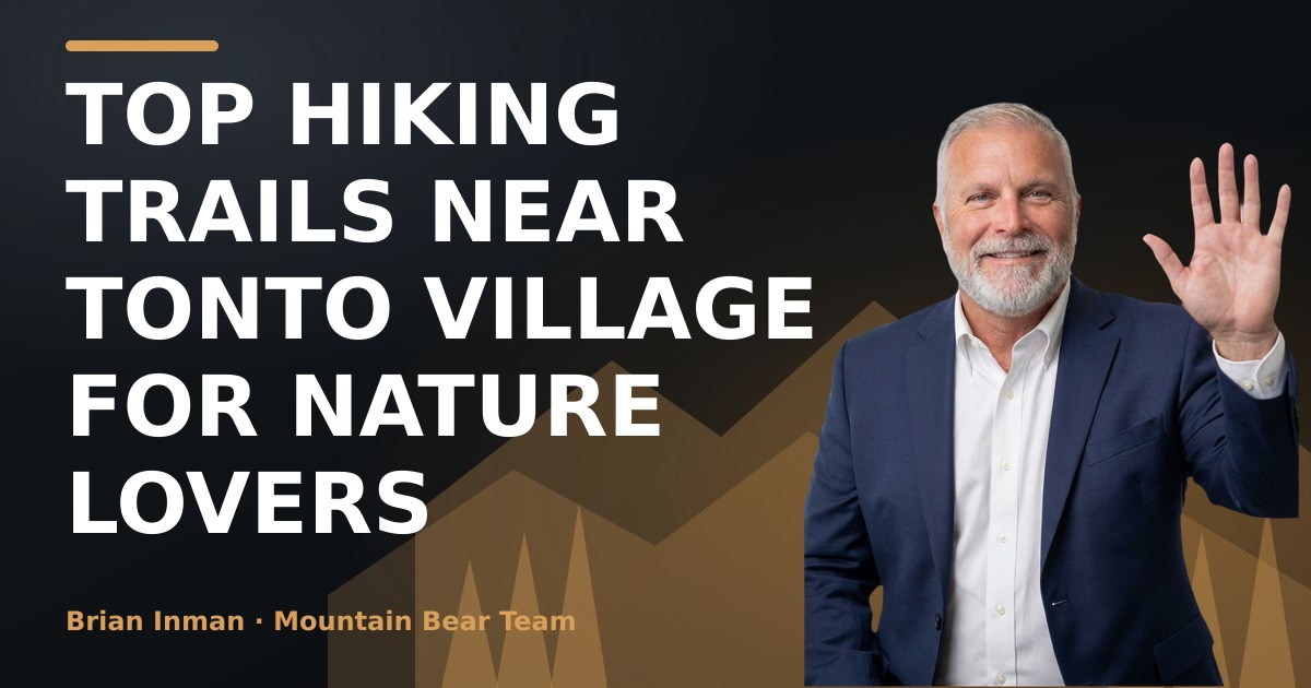 Top Hiking Trails Near Tonto Village for Nature Lovers
