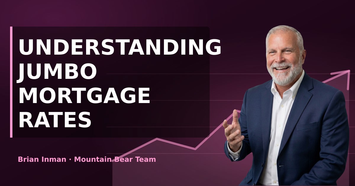 Understanding Jumbo Mortgage Rates