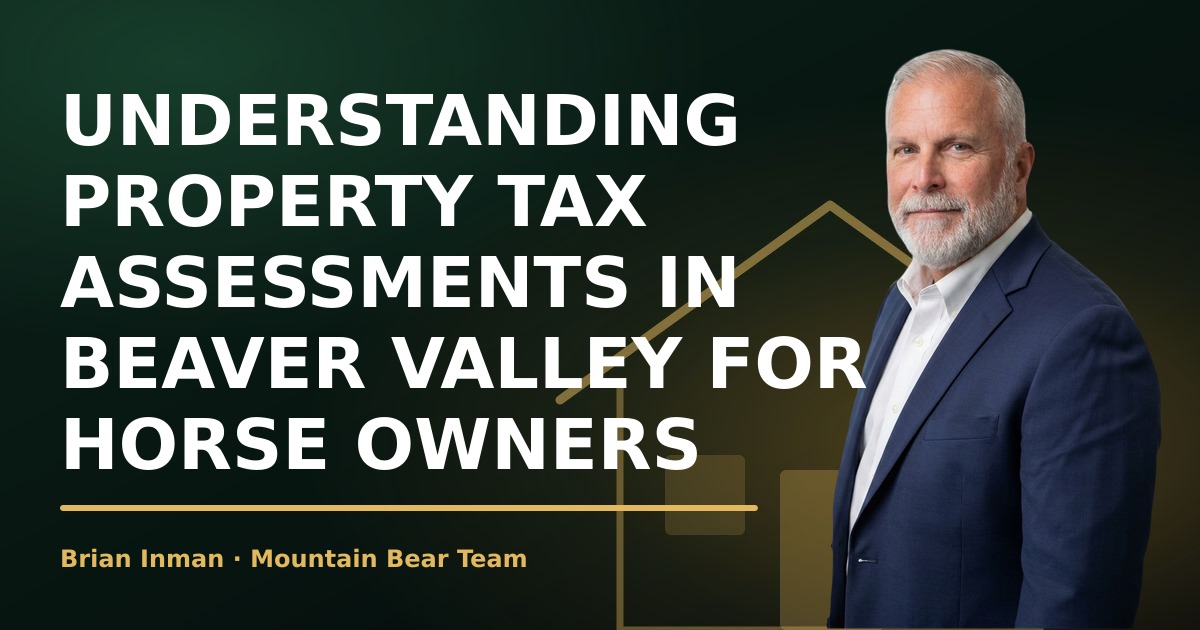 Understanding Property Tax Assessments in Beaver Valley for Horse Owners