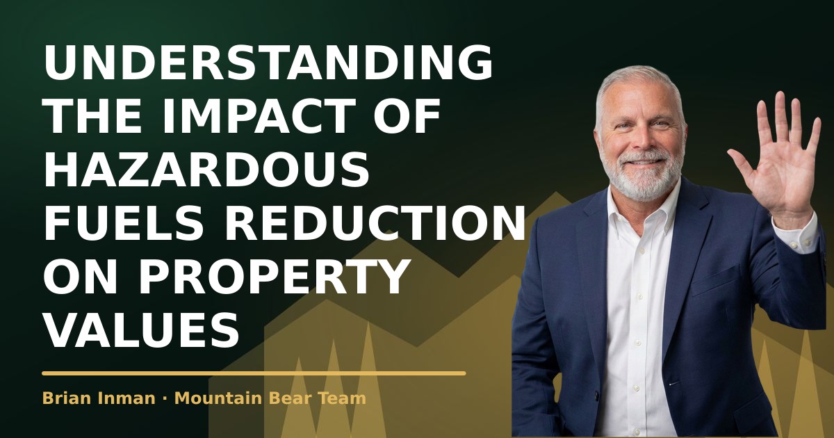 Understanding the Impact of Hazardous Fuels Reduction on Property Values