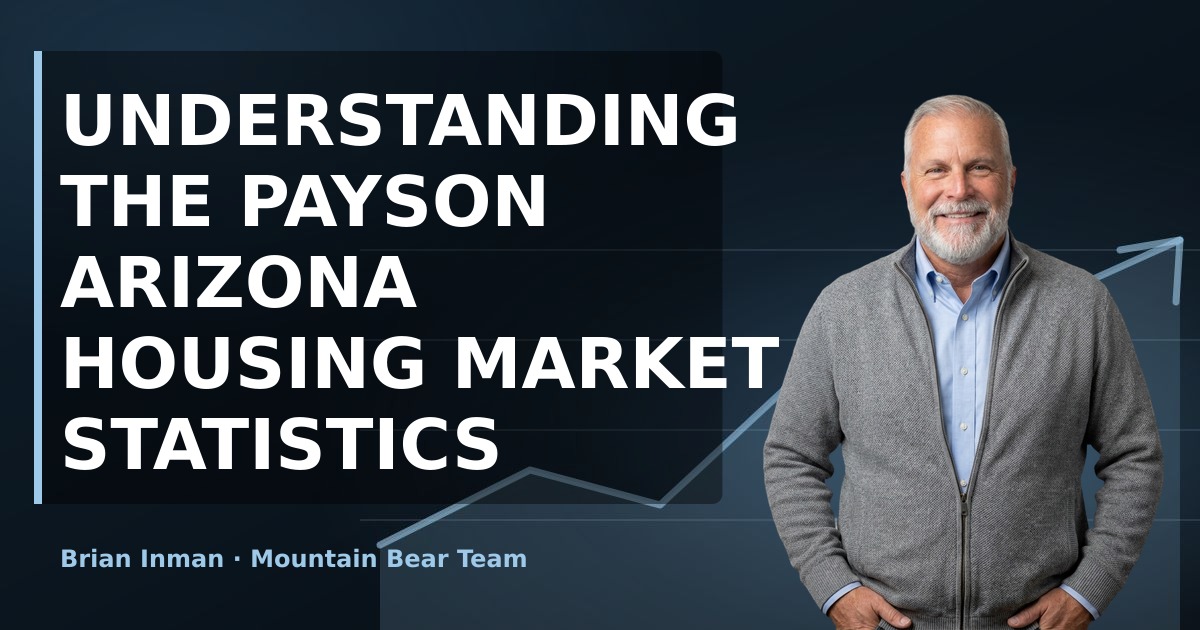 Understanding the Payson Arizona Housing Market Statistics