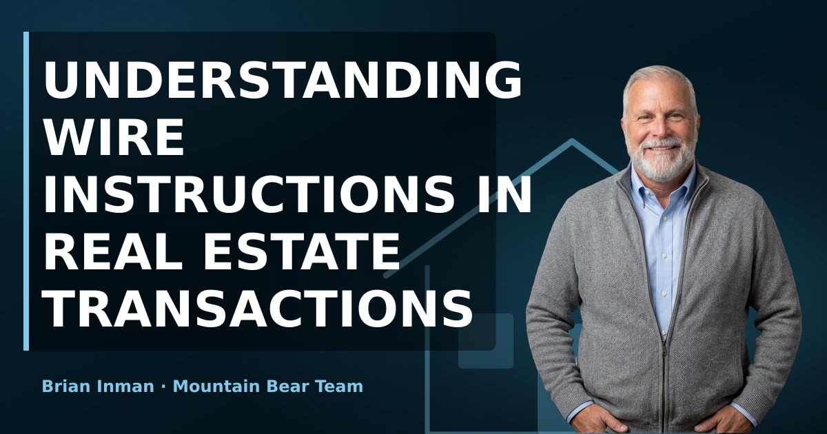 Understanding Wire Instructions in Real Estate Transactions