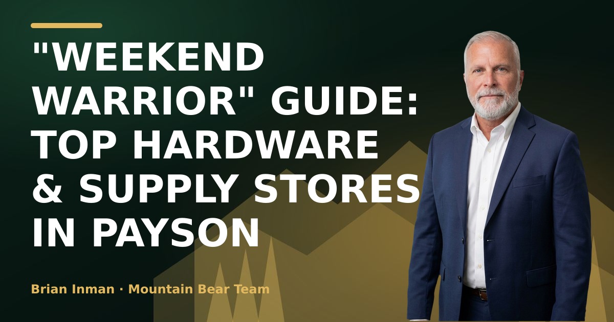 "Weekend Warrior" Guide: Top Hardware & Supply Stores in Payson