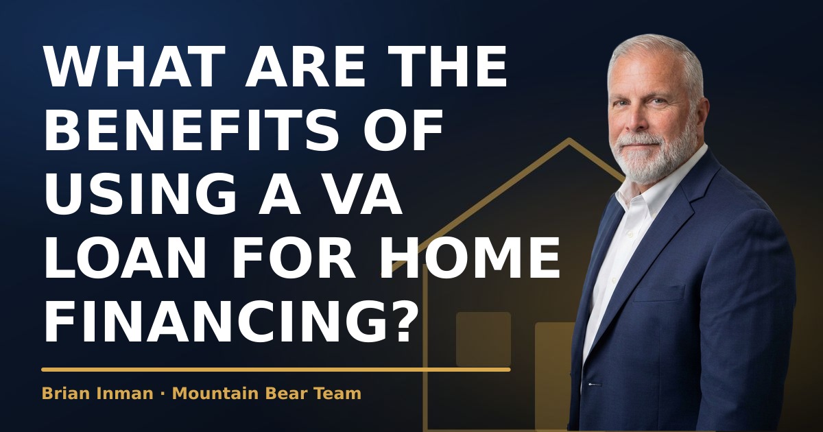 What are the benefits of using a VA Loan for home financing?