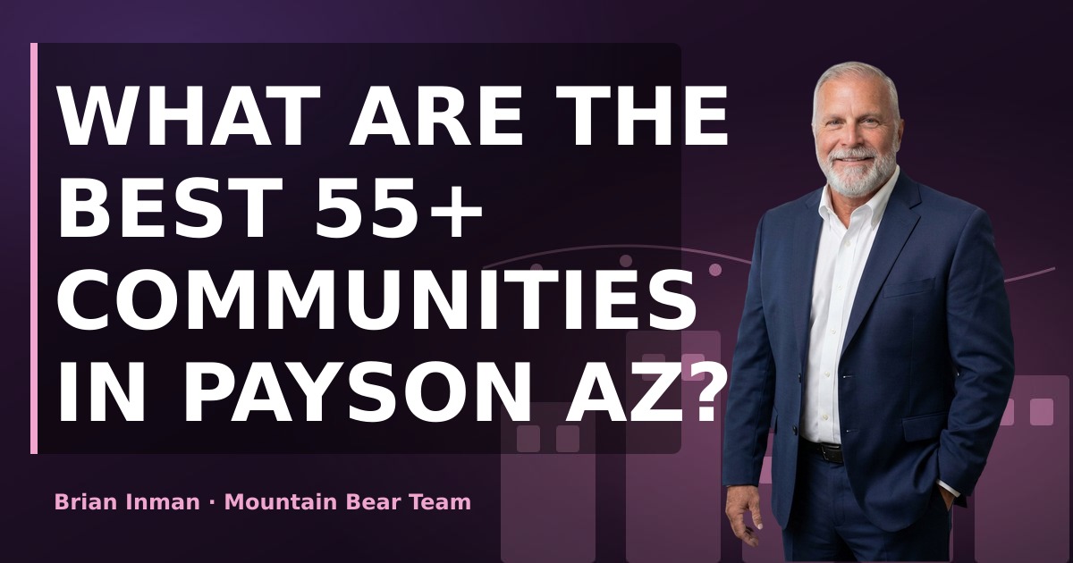 What Are the Best 55+ Communities in Payson AZ?