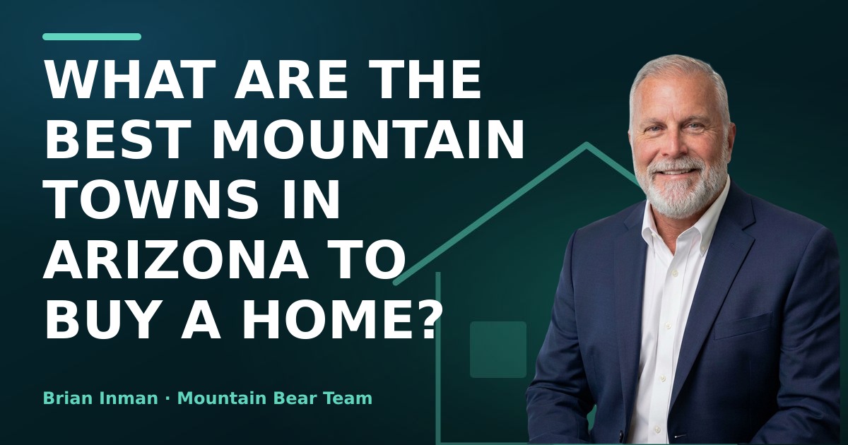 What Are the Best Mountain Towns in Arizona to Buy a Home?