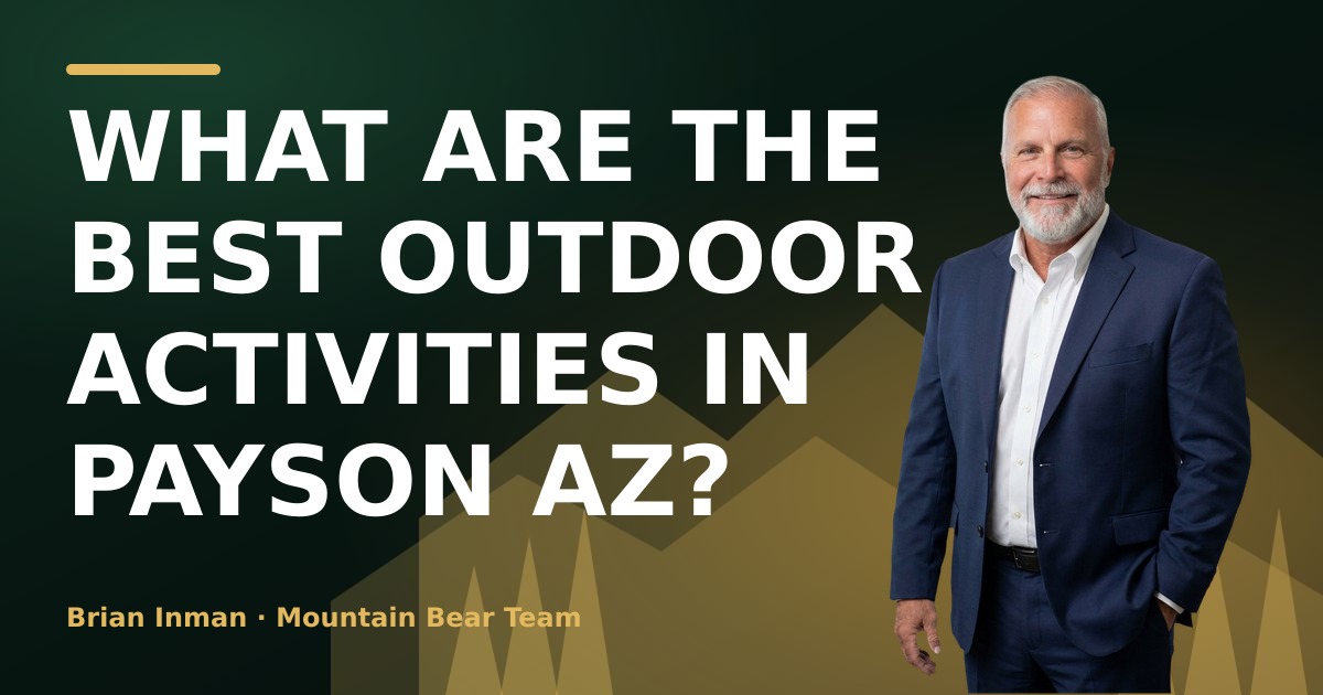 What Are the Best Outdoor Activities in Payson AZ?