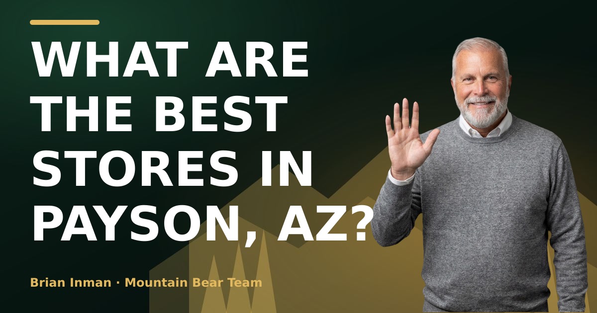 What Are the Best Stores in Payson, AZ?