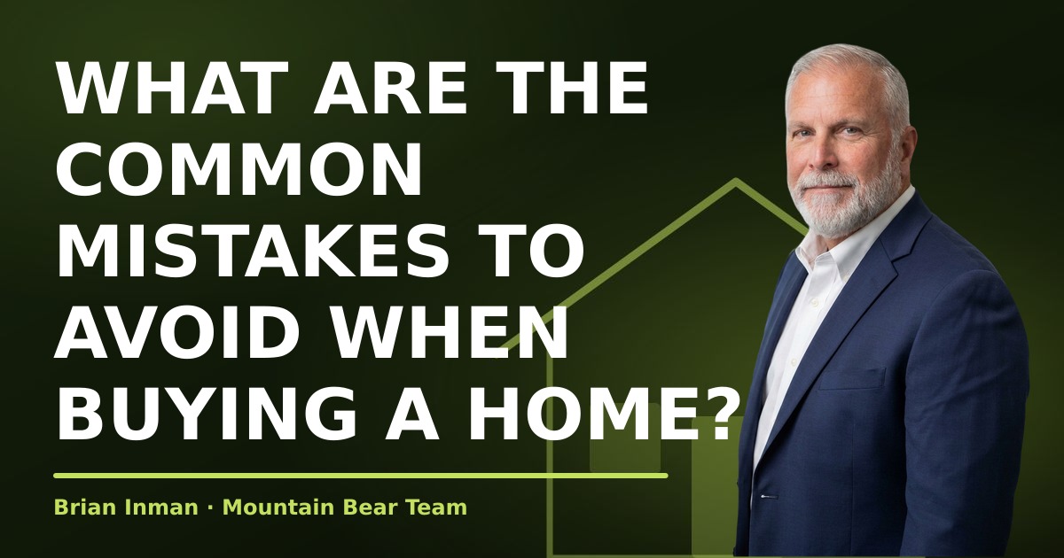 What are the common mistakes to avoid when buying a home?