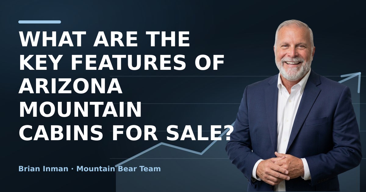 What Are the Key Features of Arizona Mountain Cabins for Sale?
