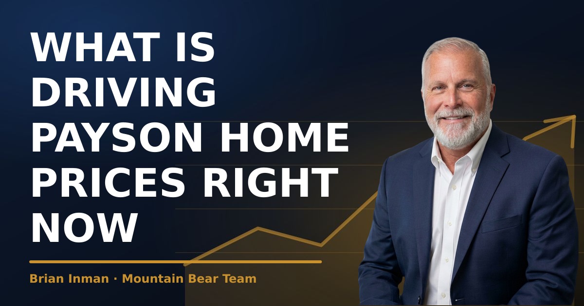 What Is Driving Payson Home Prices Right Now