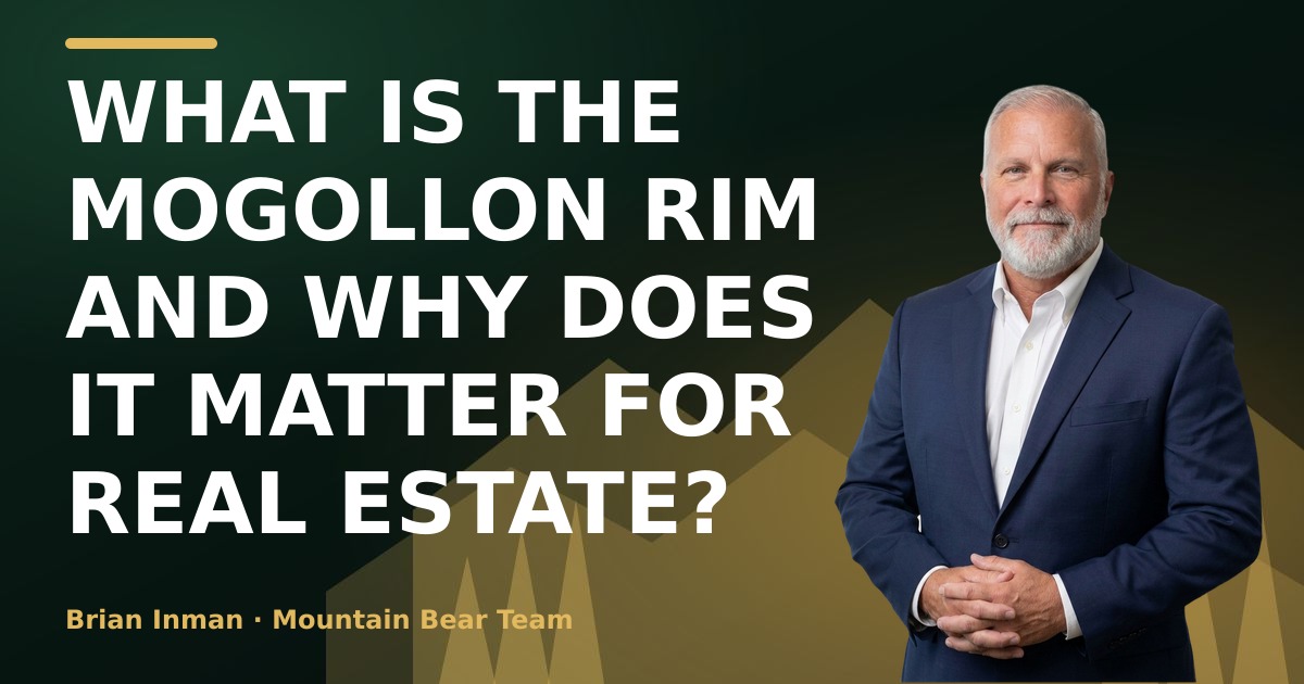 What Is the Mogollon Rim and Why Does It Matter for Real Estate?