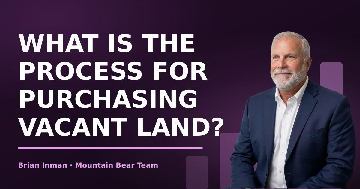 What is the process for purchasing vacant land?