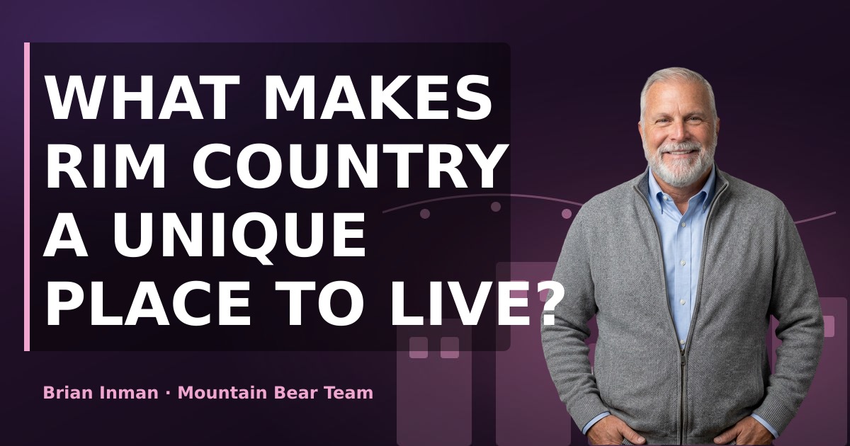 What Makes Rim Country a Unique Place to Live?