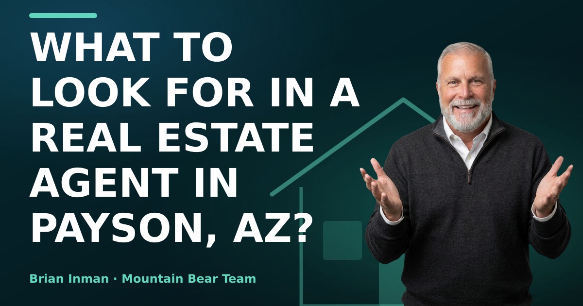 What to Look for in a Real Estate Agent in Payson, AZ?
