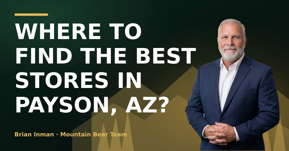 Where to Find the Best Stores in Payson, AZ?