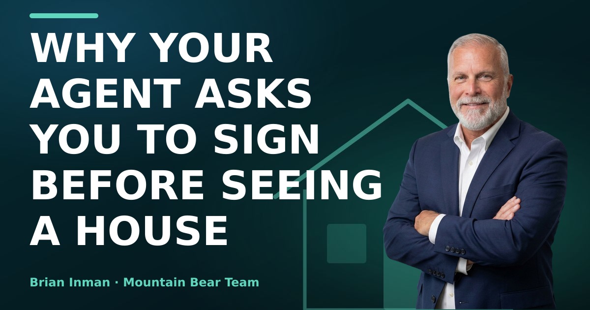 Why Your Agent Asks You to Sign Before Seeing a House